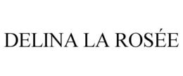 DELINA LA ROSÉE trademark