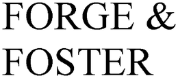 FORGE & FOSTER trademark