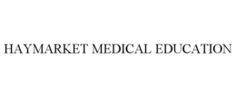 HAYMARKET MEDICAL EDUCATION trademark