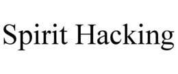SPIRIT HACKING trademark