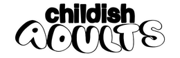 CHILDISH ADULTS trademark