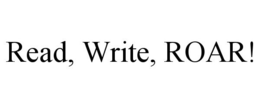 READ, WRITE, ROAR! trademark