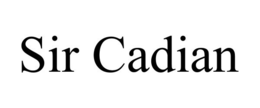 SIR CADIAN trademark