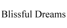 BLISSFUL DREAMS trademark