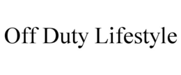 OFF DUTY LIFESTYLE trademark
