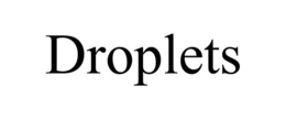 DROPLETS trademark
