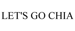 LET'S GO CHIA trademark
