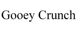 GOOEY CRUNCH trademark