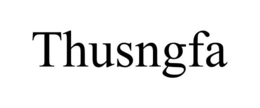 THUSNGFA trademark