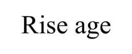 RISE AGE trademark