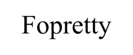 FOPRETTY trademark
