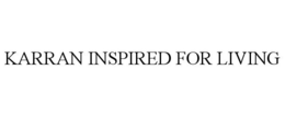 KARRAN INSPIRED FOR LIVING trademark
