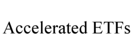 ACCELERATED ETFS trademark