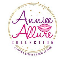 ANNIEE ALLURE COLLECTION LIPSTICK & BEAUTY GO HAND IN HAND trademark