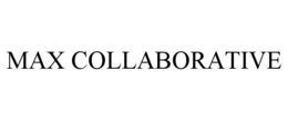 MAX COLLABORATIVE trademark