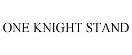 ONE KNIGHT STAND trademark