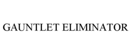 GAUNTLET ELIMINATOR trademark