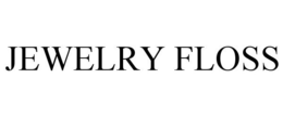 JEWELRY FLOSS trademark