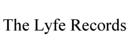 THE LYFE RECORDS trademark