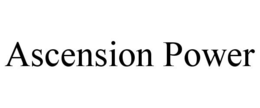 ASCENSION POWER trademark