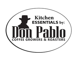 KITCHEN ESSENTIALS BY: DON PABLO COFFEE GROWERS & ROASTERS trademark
