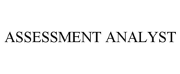 ASSESSMENT ANALYST trademark