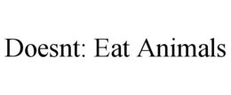 DOESNT: EAT ANIMALS trademark