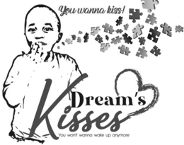 YOU WANNA KISS! DREAM'S KISSES YOU WON'T WANNA WAKE UP ANYMORE trademark