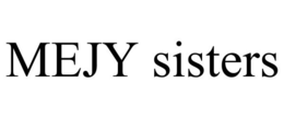 MEJY SISTERS trademark