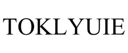 TOKLYUIE trademark