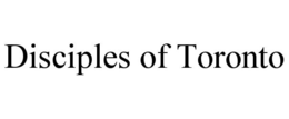 DISCIPLES OF TORONTO trademark