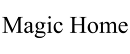 MAGIC HOME trademark