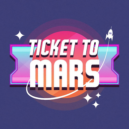 TICKET TO MARS trademark