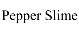 PEPPER SLIME trademark