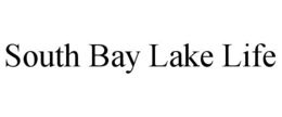 SOUTH BAY LAKE LIFE trademark