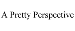 A PRETTY PERSPECTIVE trademark