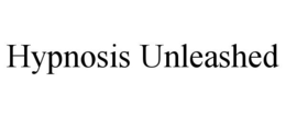 HYPNOSIS UNLEASHED trademark