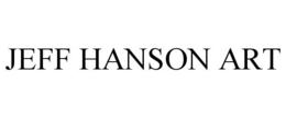 JEFF HANSON ART trademark