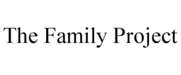 THE FAMILY PROJECT trademark