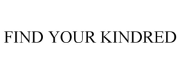 FIND YOUR KINDRED trademark