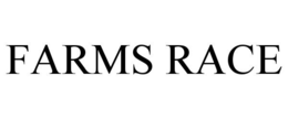 FARMS RACE trademark