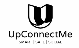 U UPCONNECTME SMART SAFE SOCIAL trademark