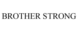 BROTHER STRONG trademark