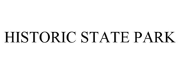 HISTORIC STATE PARK trademark