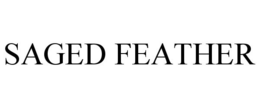 SAGED FEATHER trademark