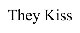 THEY KISS trademark