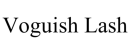 VOGUISH LASH trademark