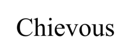 CHIEVOUS trademark