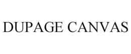DUPAGE CANVAS trademark