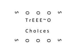SOOOS TREEE~O CHOICES SOOOS trademark